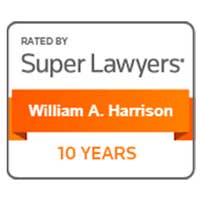Rated by Super Lawyers | William A. Harrison | 10 Years