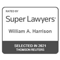 Rated by Super Lawyers | William A. Harrison | Selected in 2021 | Thomson Reuters